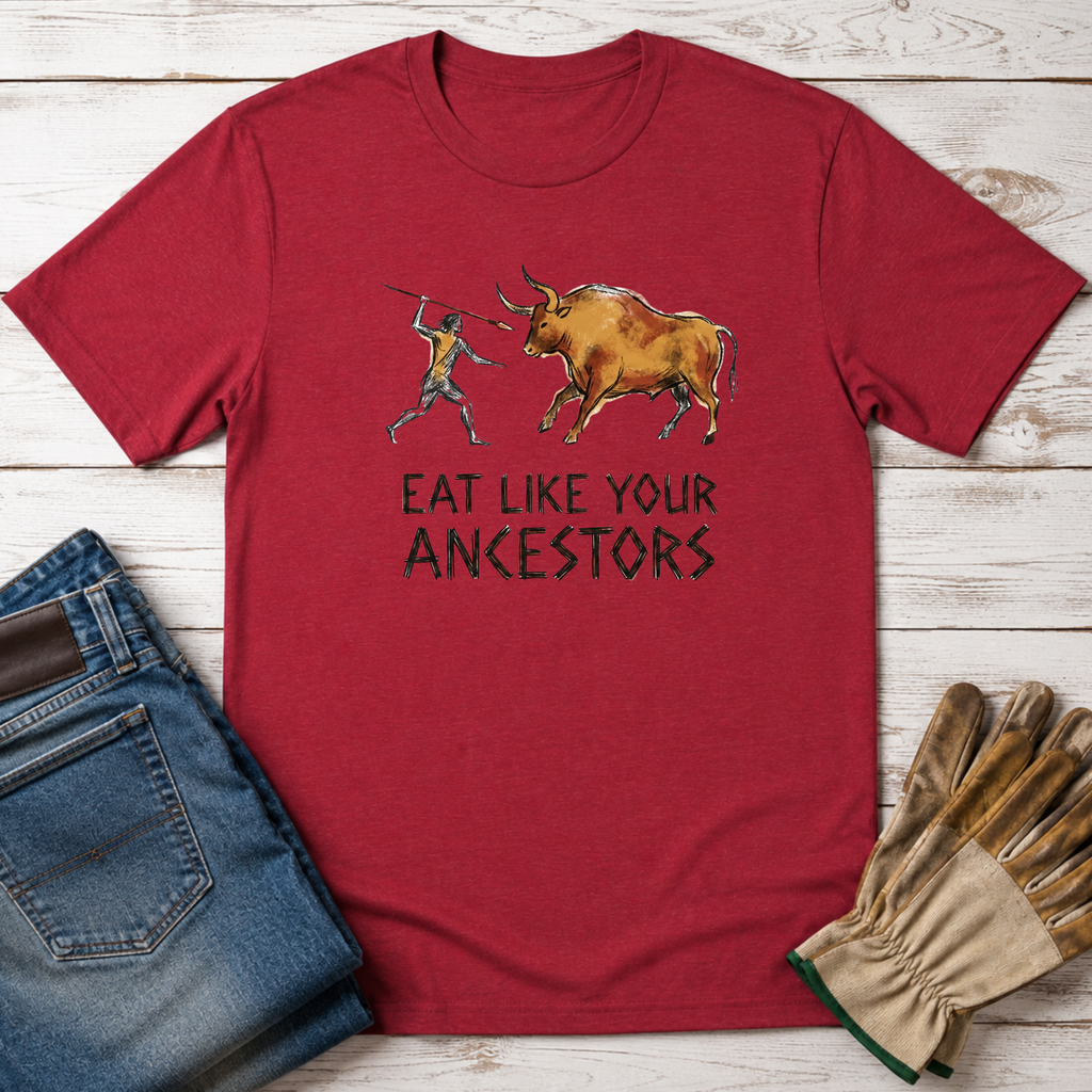 Eat Like Your Ancestors T-Shirt