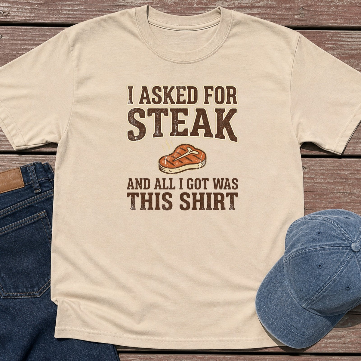Asked for Steak T-Shirt - Sand