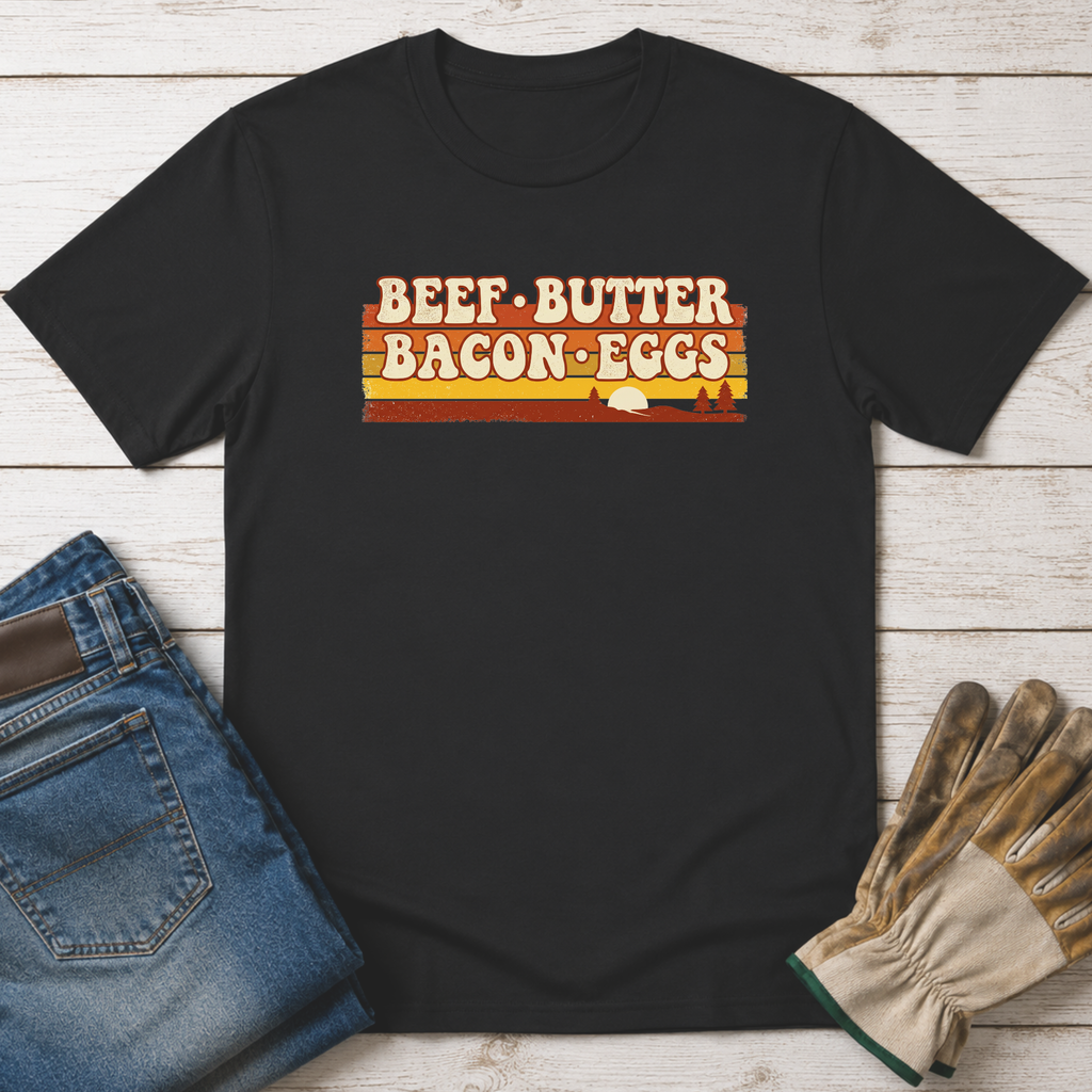 Beef Butter Bacon & Eggs T-Shirt