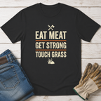 Eat Meat Get Strong Touch Grass T-Shirt
