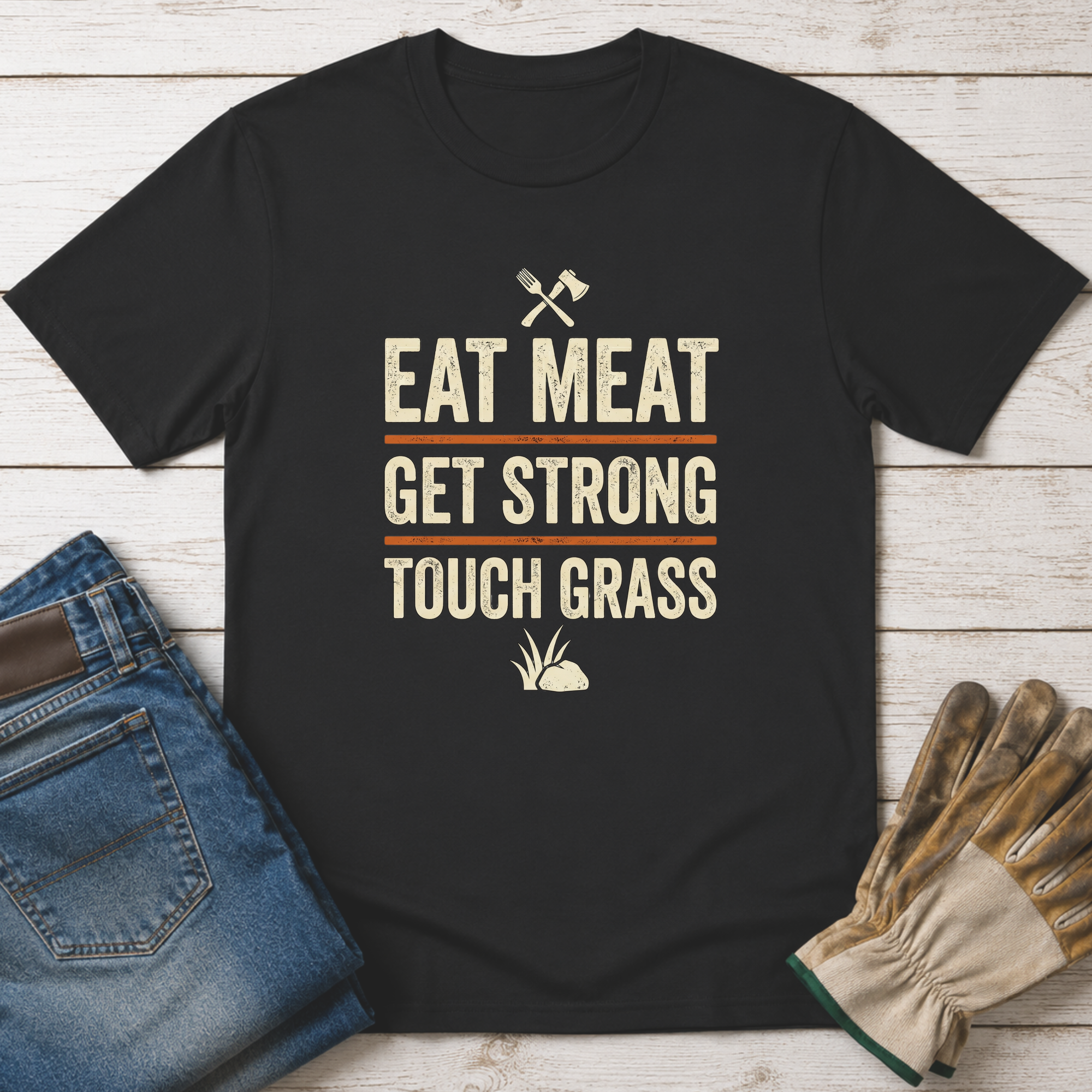 Eat Meat Get Strong Touch Grass T-Shirt