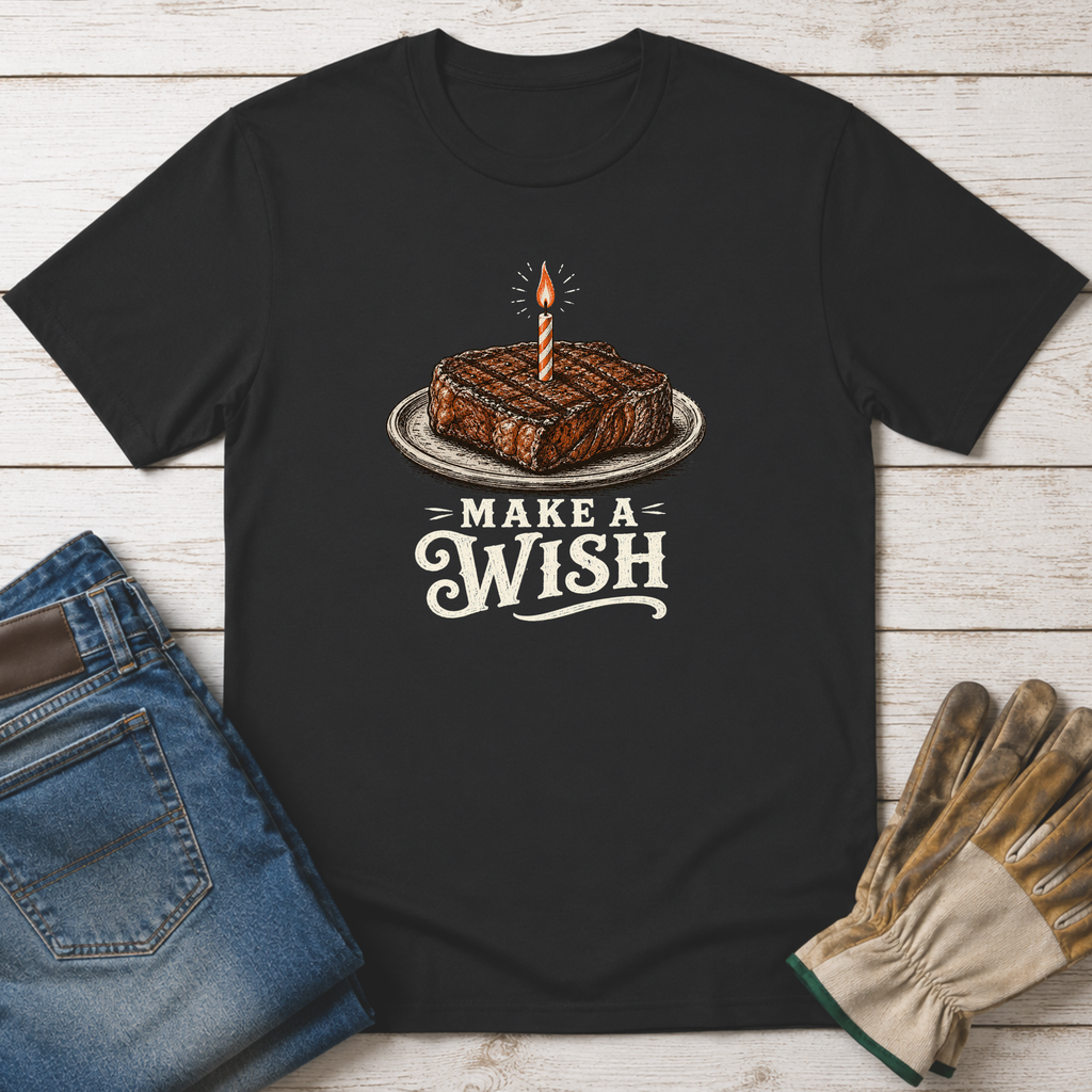 Make a Wish Steak Birthday T-Shirt