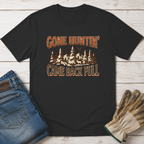 Gone Hunting Came Back Full T-Shirt