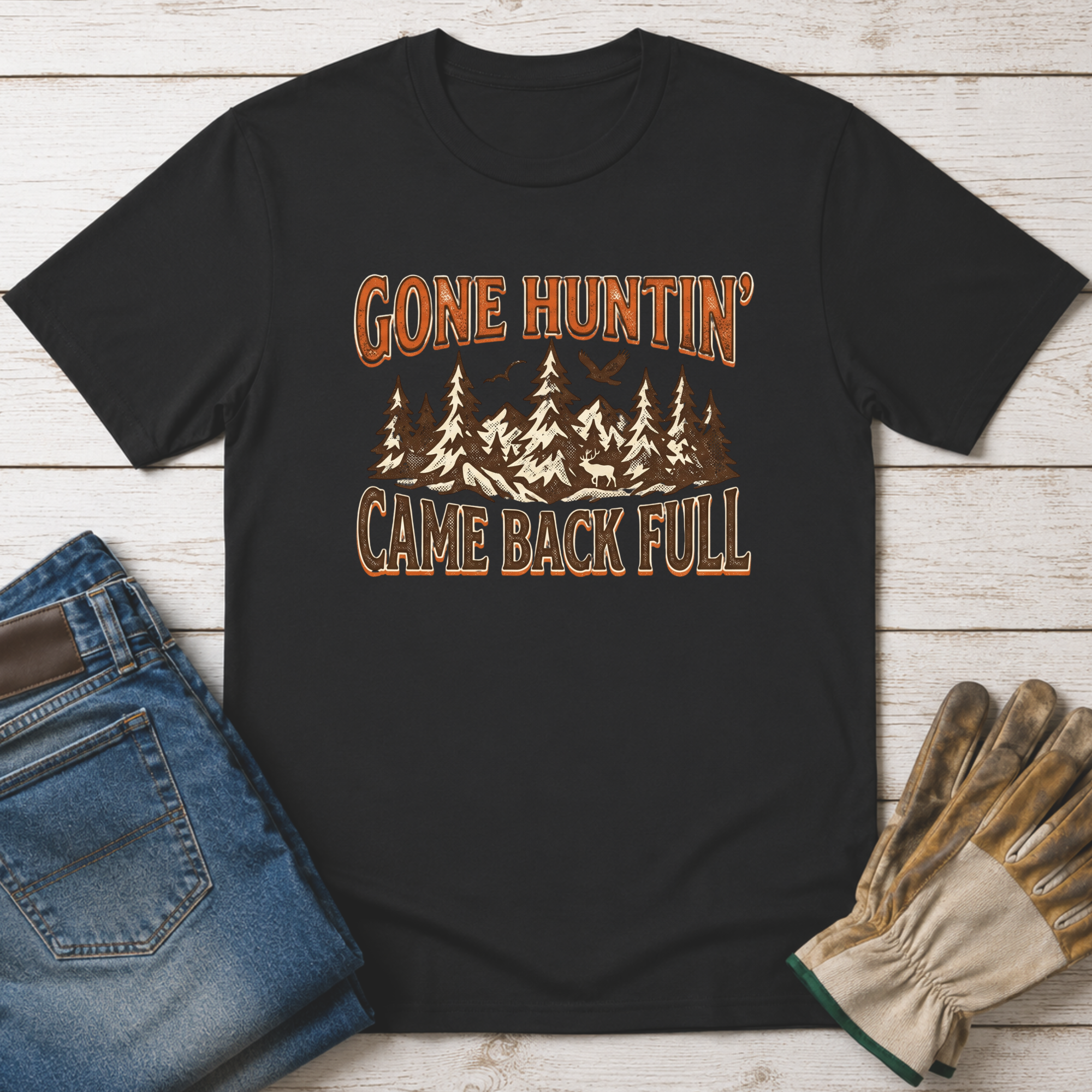 Gone Hunting Came Back Full T-Shirt