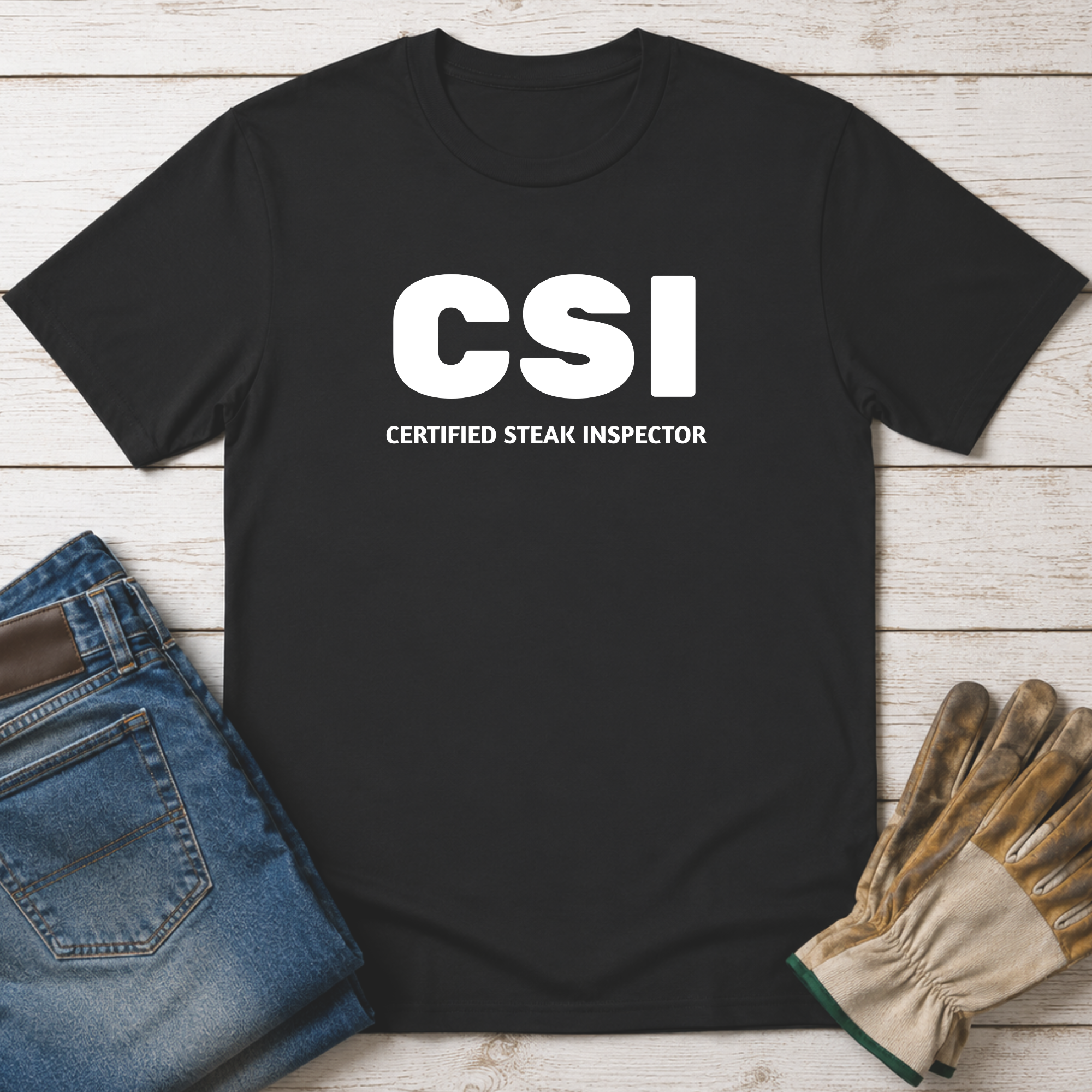CSI: Certified Steak Inspector T-Shirt