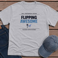 Flipping Awesome T-Shirt - Sport Grey