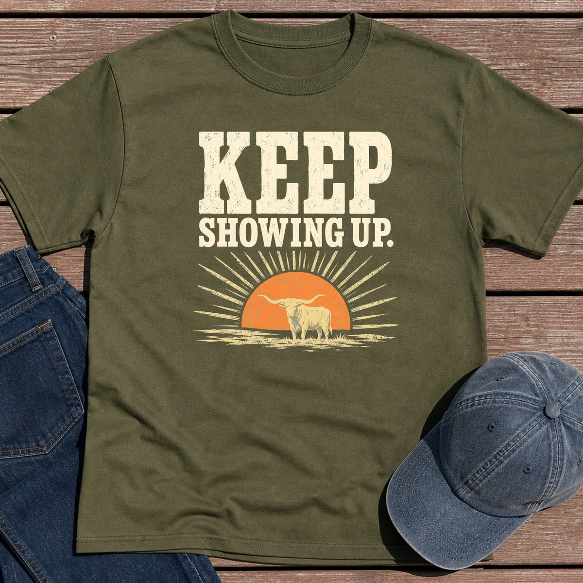 Keep Showing Up T-Shirt - Military Green