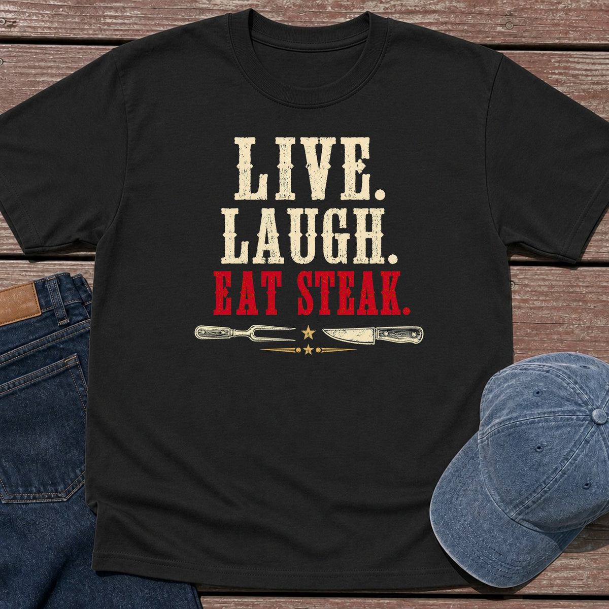 Live Laugh Steak T-Shirt - Black