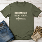 Medium Rare Patience T-Shirt