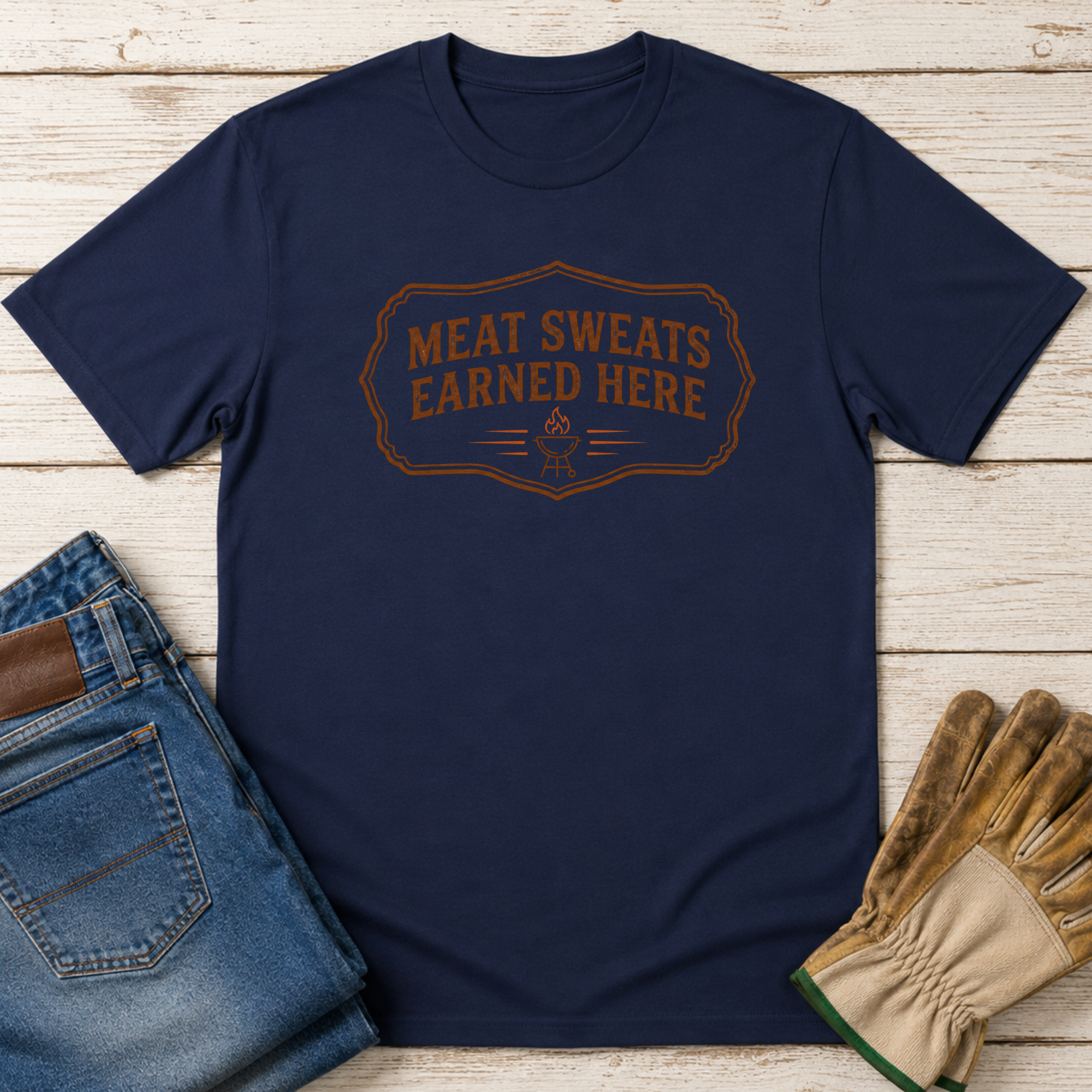 Meat Sweats Earned Here T-Shirt