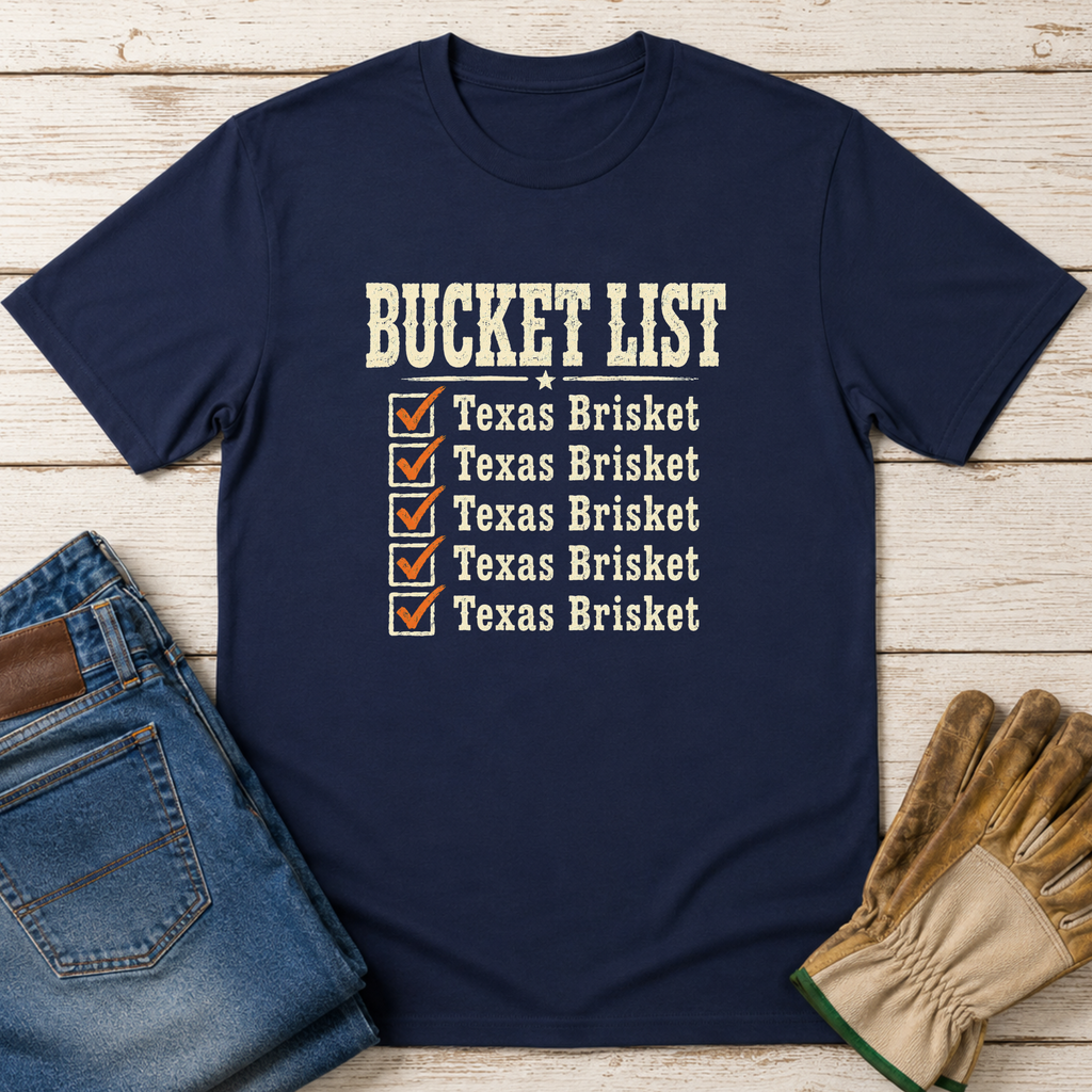 Texas Brisket Bucket List T-Shirt