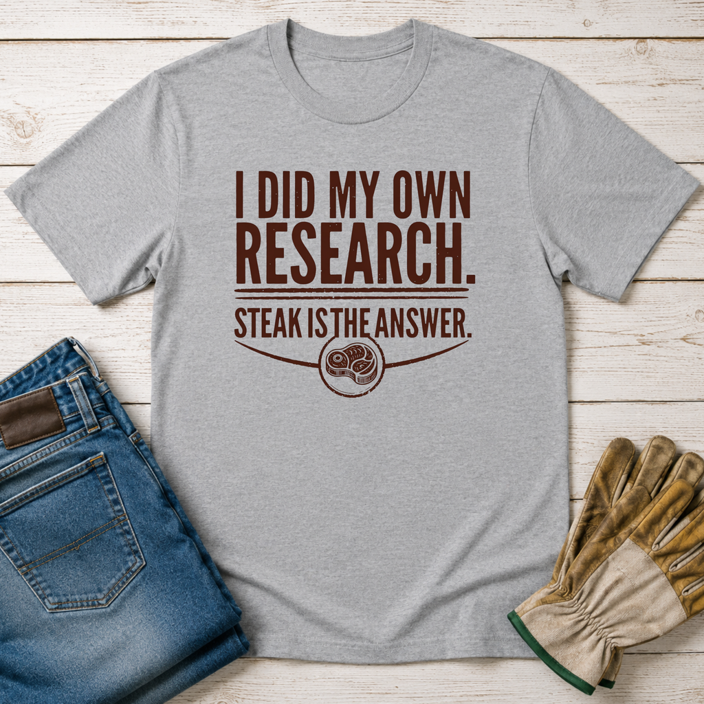 Steak is the Answer T-Shirt