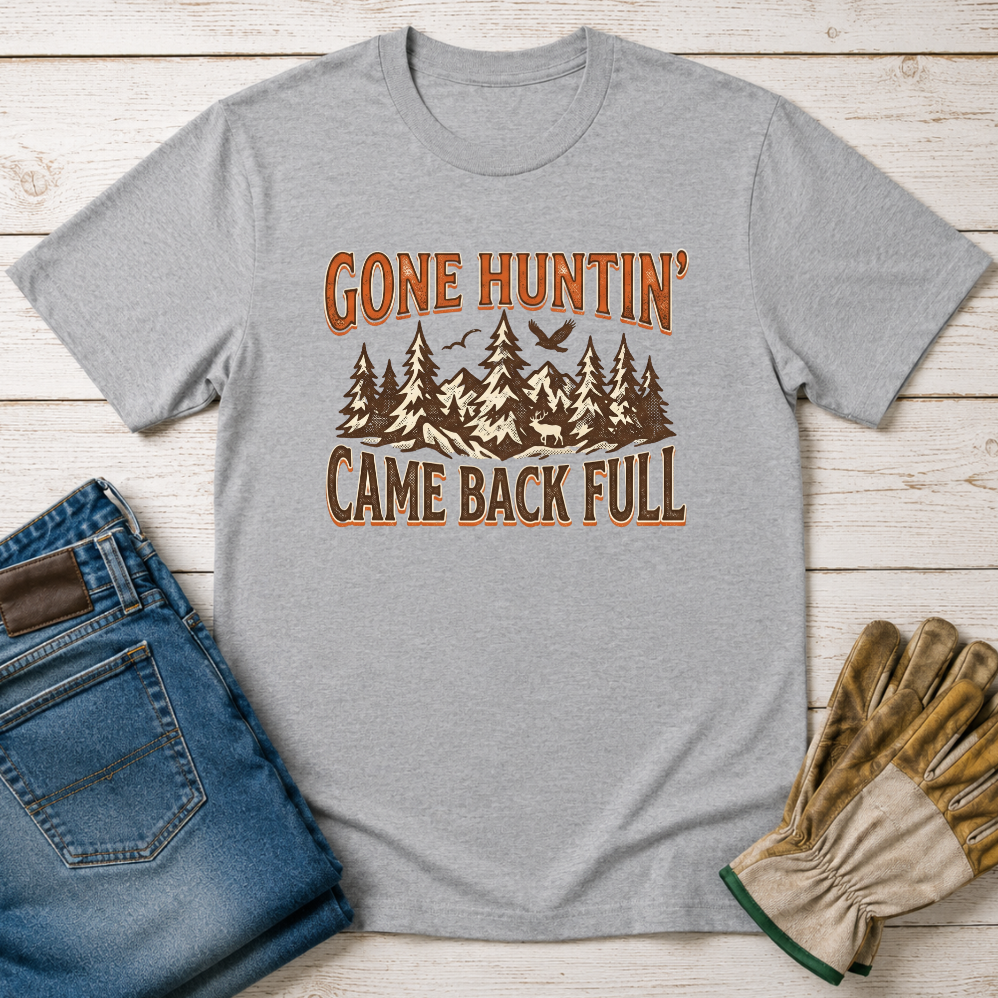 Gone Hunting Came Back Full T-Shirt