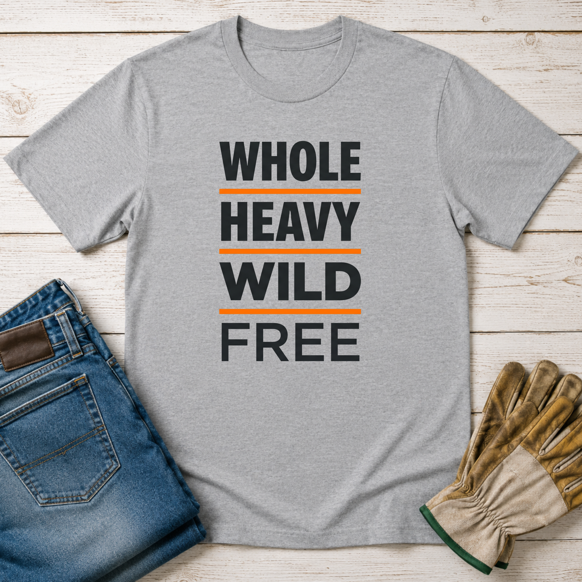 Whole Heavy Wild Free T-Shirt