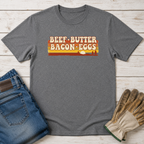 Beef Butter Bacon & Eggs T-Shirt