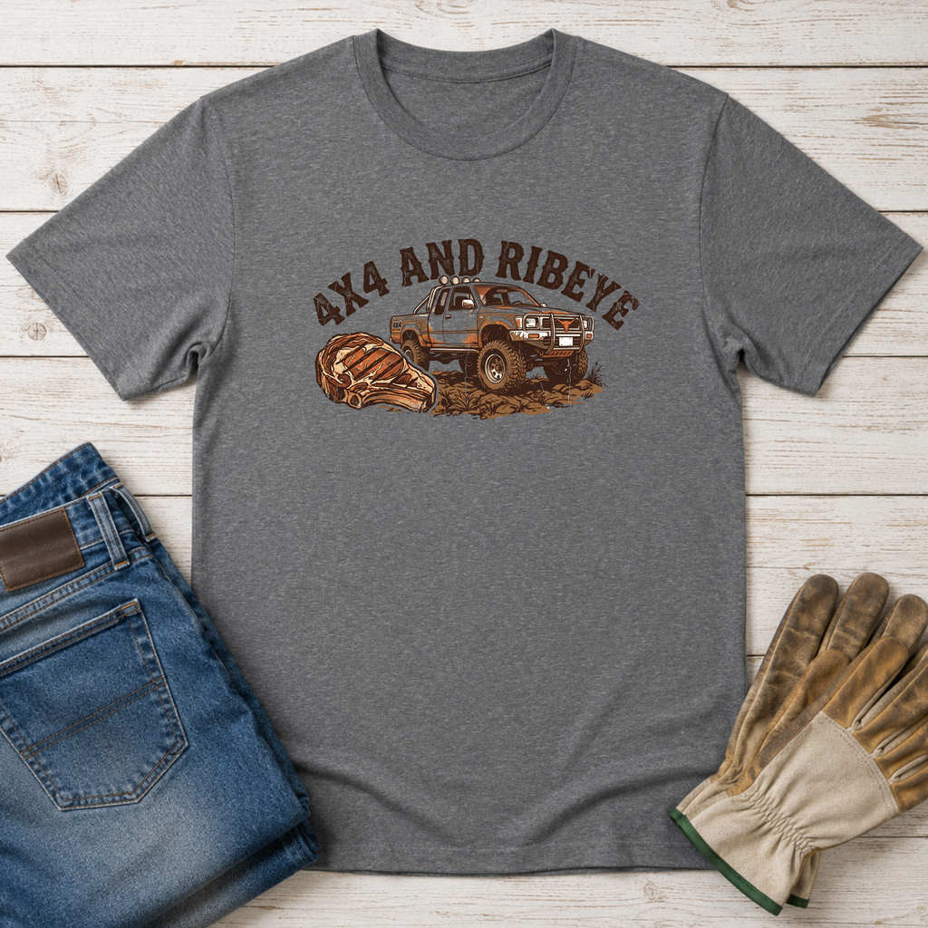 4x4 and Ribeye T-Shirt