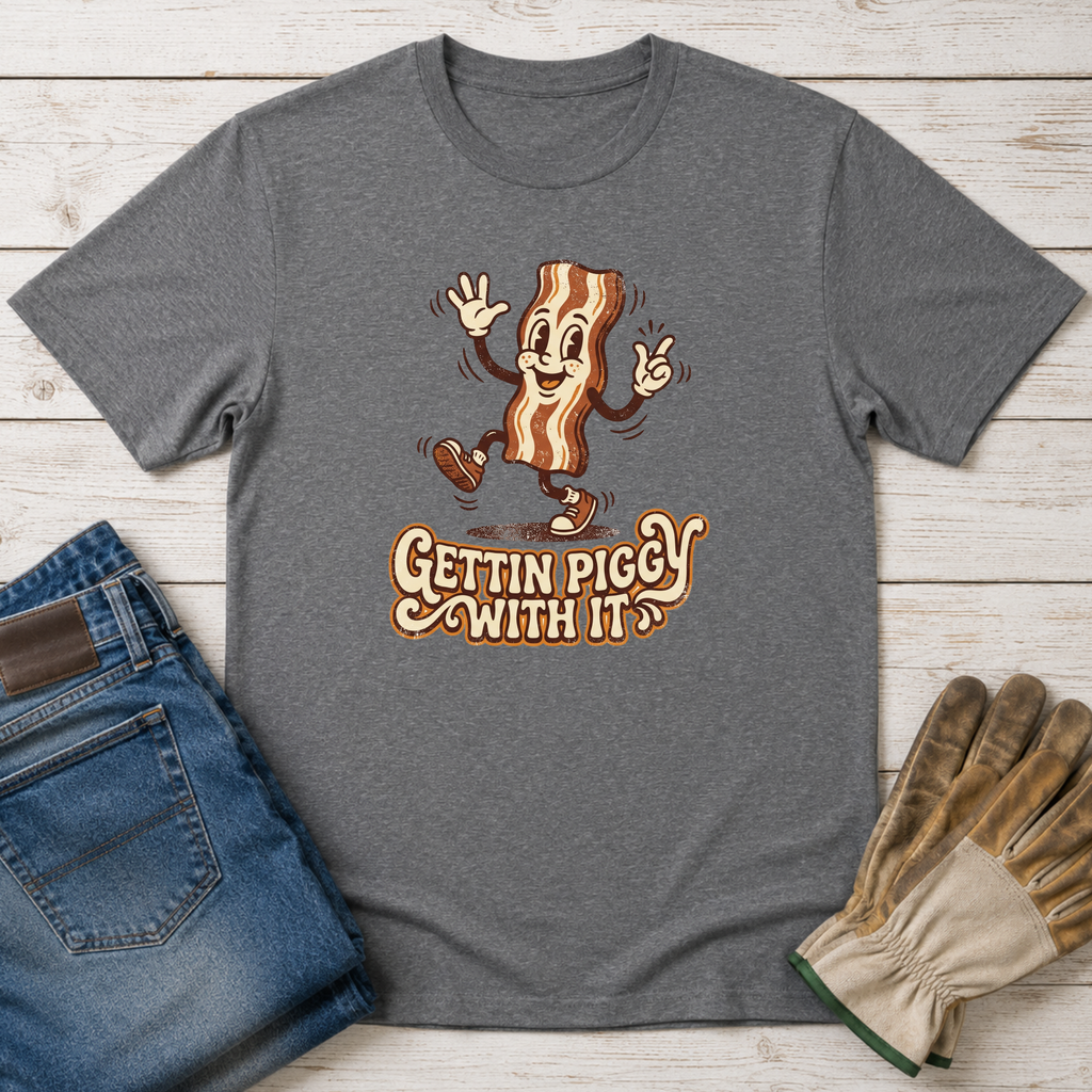 Gettin' Piggy With It T-Shirt