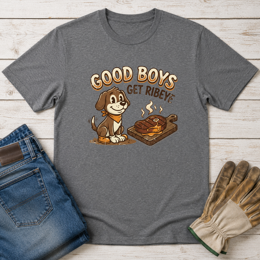 Good Boys Get Ribeye T-Shirt