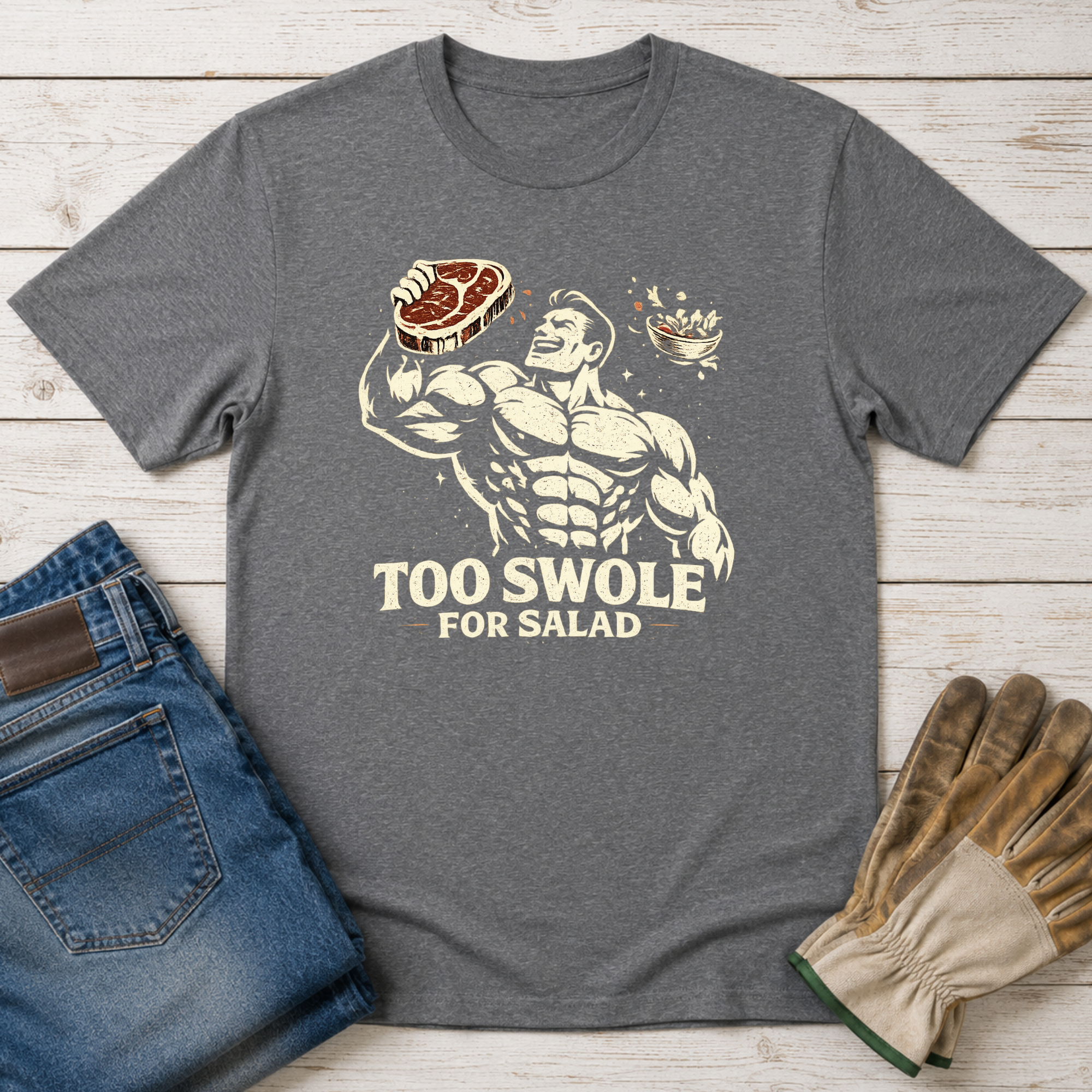 Too Swole for Salad T-Shirt