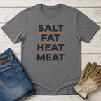 Salt Fat Heat Meat T-Shirt