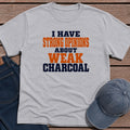 Weak Charcoal T-Shirt - Sport Grey