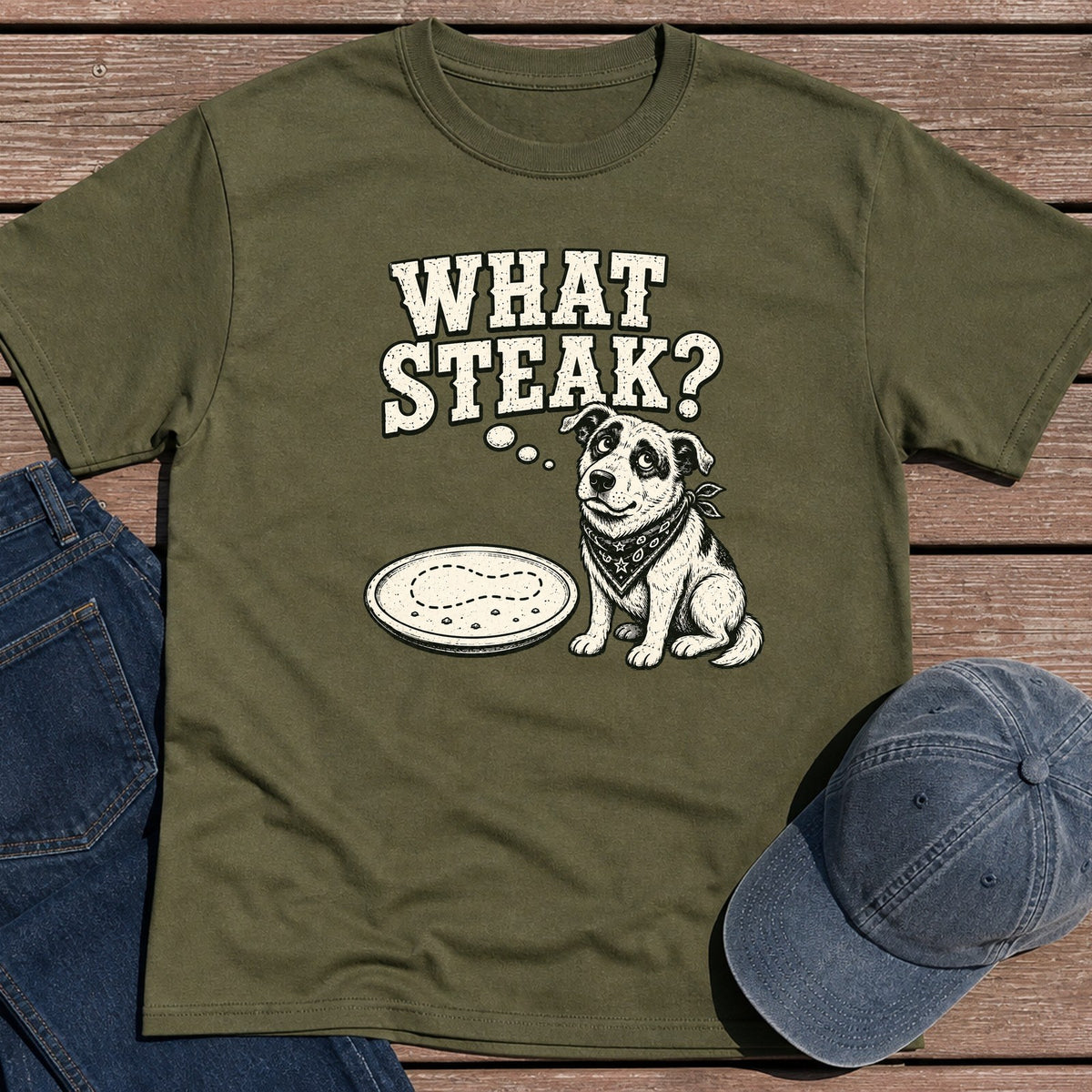 What Steak T-Shirt - Military Green