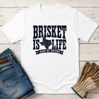 Texas Brisket is Life T-Shirt