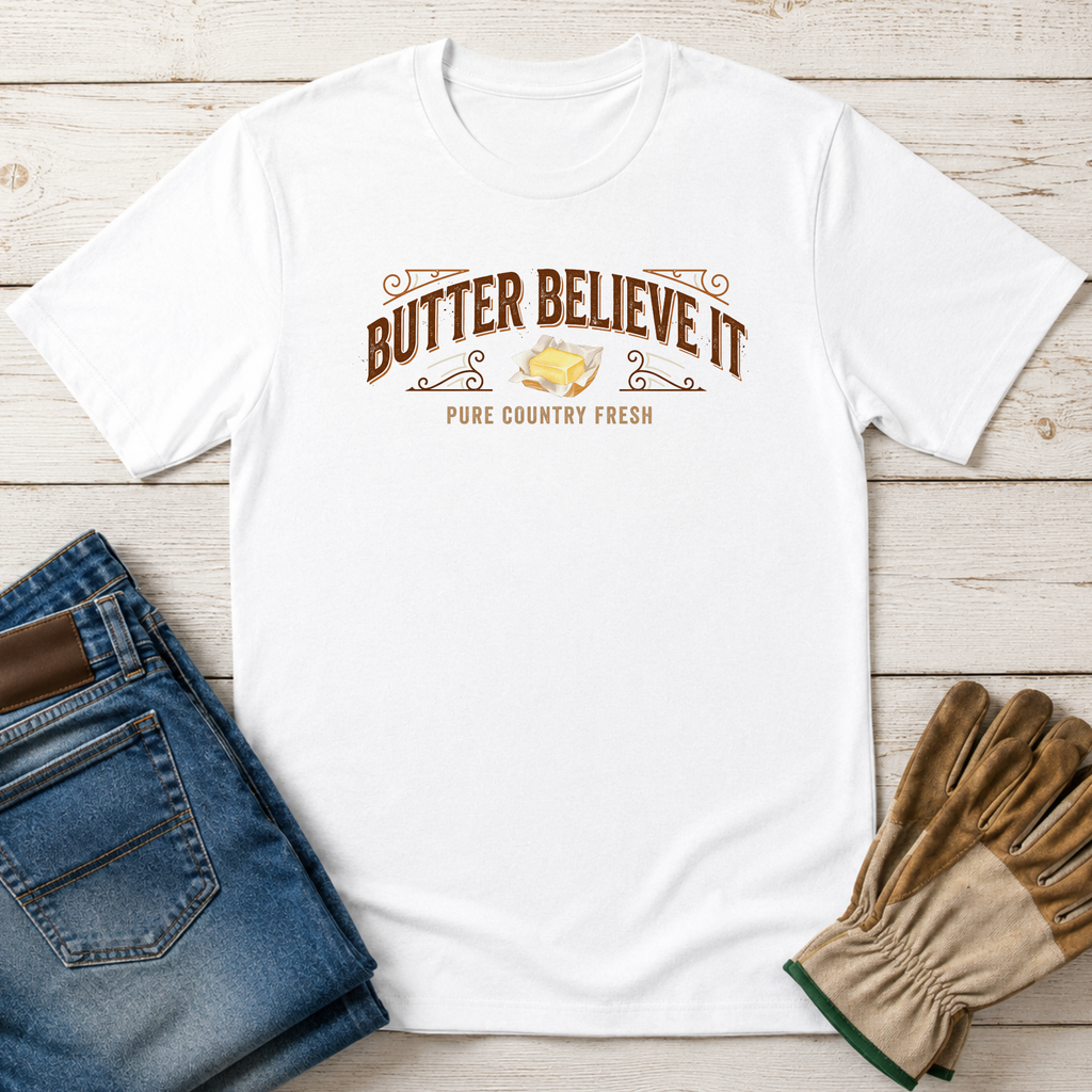Butter Believe It T-Shirt