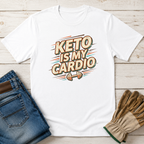 Keto is My Cardio T-Shirt