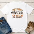 Will Trade for Bacon T-Shirt