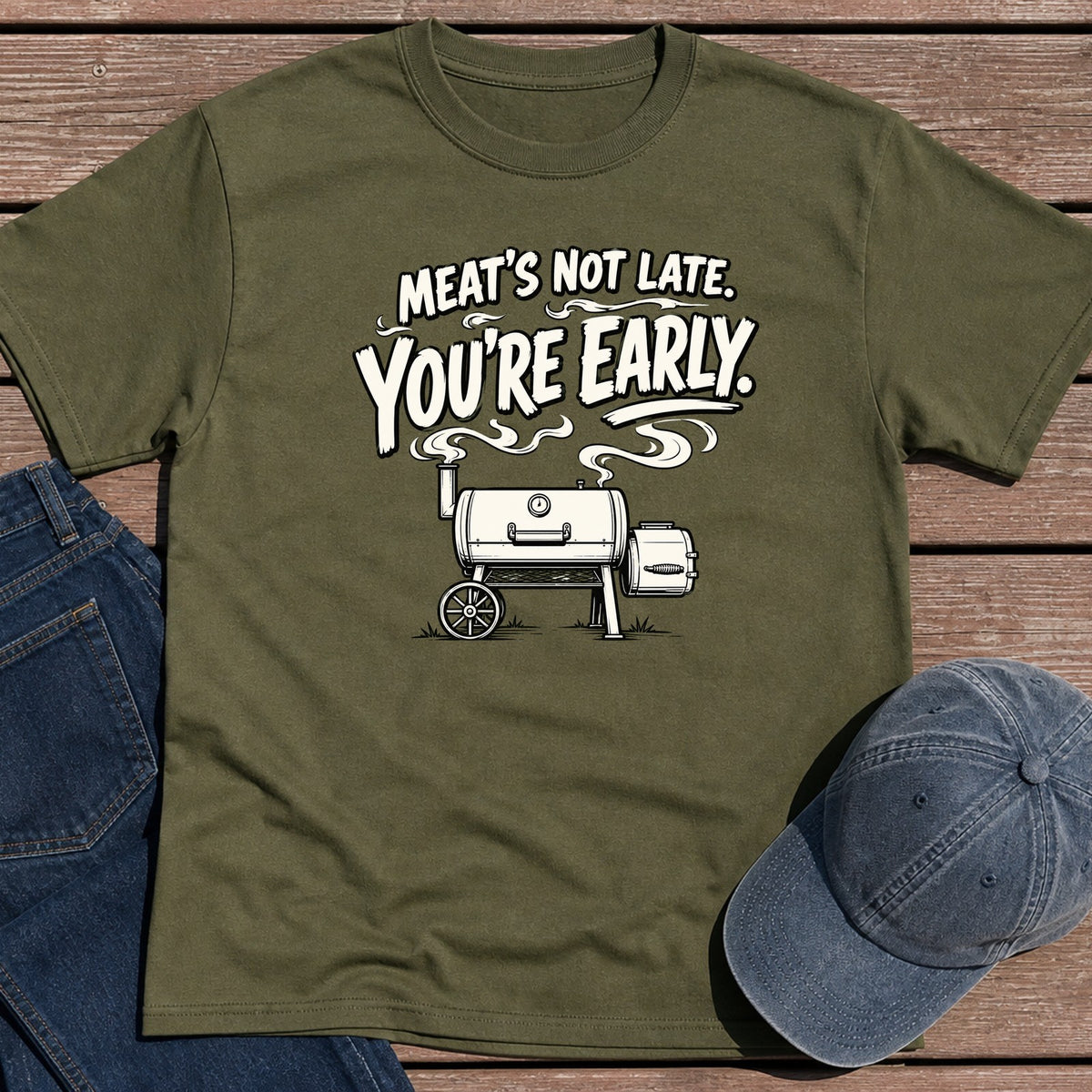 You're Early T-Shirt - Military Green